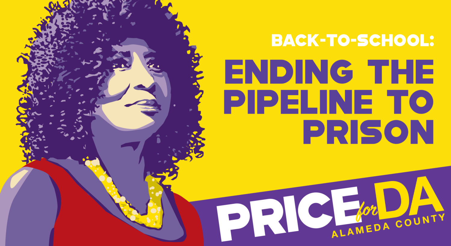Pamela Price for Alameda County District Attorney - Back to School: Ending the Pipeline to Prison