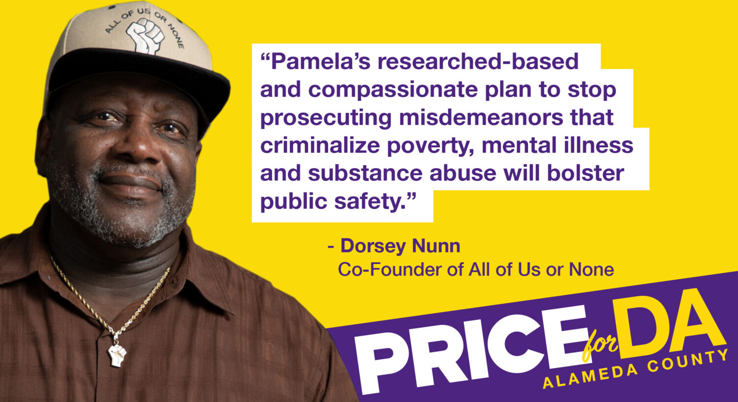 Dorsey Nunn, Co-Founder of All of Us or None, endorses Pamela Price for Alameda County District Attorney